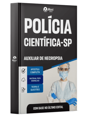 Apostila Polícia Científica-SP 2026 - Auxiliar de Necropsia