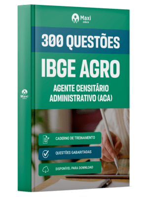Caderno de Questões IBGE CENSO - Agente Censitário Administrativo (ACA) - 300 Questões Gabaritadas