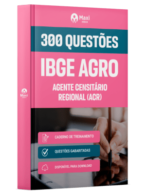 Caderno de Questões IBGE CENSO - Agente Censitário Regional (ACR) - 300 Questões Gabaritadas