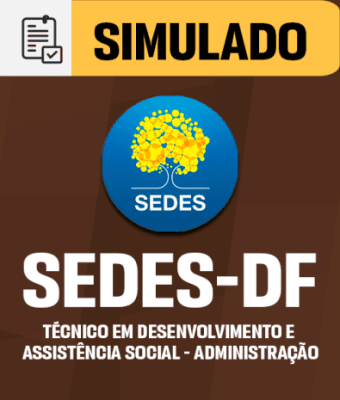 Simulado - SEDES-DF - Especialista em Desenvolvimento e Assistência Social - Administração