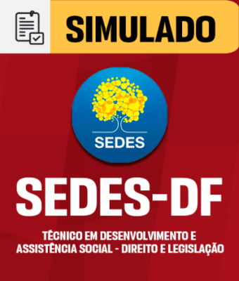 Simulado - SEDES-DF - Especialista em Desenvolvimento e Assistência Social - Direito e Legislação