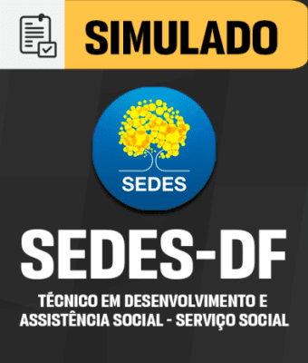 Simulado - SEDES-DF - Especialista em Desenvolvimento e Assistência Social - Serviço Social