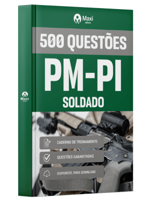 Caderno de Questões PM-PI em PDF - Soldado - 500 Questões Gabaritadas