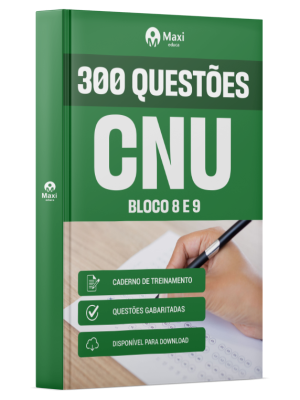 Caderno 300 questões gabaritadas -CNU - Concurso Nacional Unificado -2025 - Blocos 8 e 9 - Conhecimentos Gerais