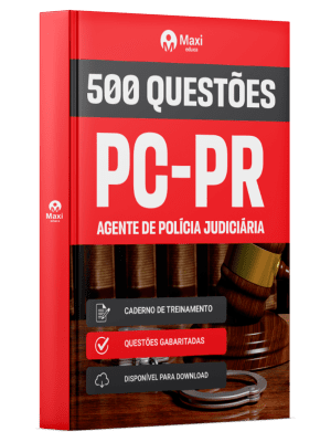 Caderno de Questões PC-PR em PDF - Agente de Polícia Judiciária - 500 Questões Gabaritadas