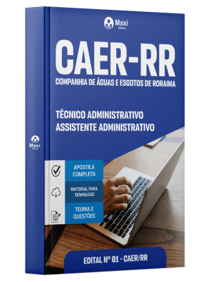 Apostila CAER 2026 - Técnico Administrativo - TEA - Assistente Administrativo