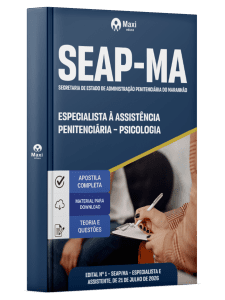 Apostila SEAP-MA 2026 em PDF - Especialista à Assistência Penitenciária - Especialidade: Psicologia