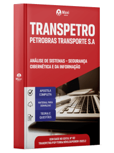 Apostila Transpetro 2026 - Profissional Transpetro de Nível Superior - Júnior - Ênfase 5: Análise de Sistemas - Segurança Cibernética e da Informação