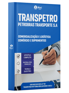 Apostila Transpetro 2026 - Profissional Transpetro de Nível Superior - Júnior - Ênfase 8: Comercialização e Logística - Comércio e Suprimentos