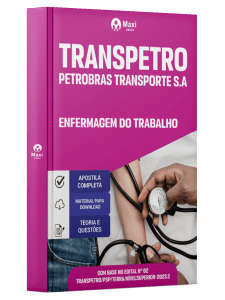 Apostila Transpetro 2026 - Profissional Transpetro de Nível Superior - Júnior - Ênfase 14: Enfermagem do Trabalho