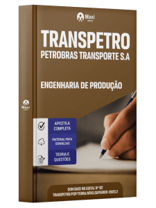 Apostila Transpetro 2026 - Profissional Transpetro de Nível Superior - Júnior - Ênfase 19: Engenharia de Produção