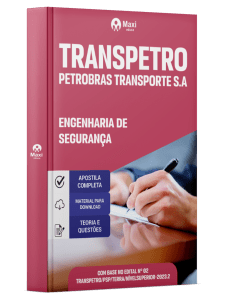 Apostila Transpetro 2026 - Profissional Transpetro de Nível Superior - Júnior - Ênfase 20: Engenharia de Segurança