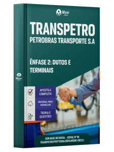 Apostila Transpetro 2026 - Profissional Transpetro de Nível Médio - Júnior - Ênfase 2: Dutos e Terminais