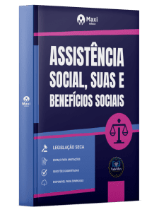 Leis Secas - Assistência Social, SUAS e Benefícios Sociais