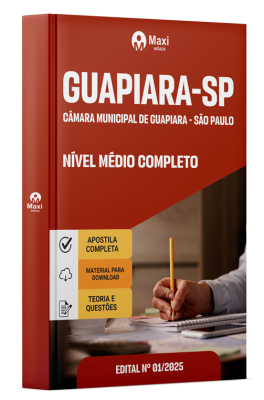 Apostila Câmara De Guapiara-SP 2025 - Nível Médio Completo: Escriturário, Assessor de Imprensa, Secretário Administrativo, Secretário Legislativo