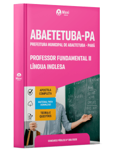 Apostila Prefeitura de Abaetetuba PA 2026 - Professor Fundamental II - Língua Inglesa