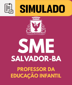 Simulado - SME Salvador - Professor da Educação Infantil ao 5º Ano
