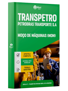 Apostila Transpetro 2026 - Moço de Máquinas (MOM)