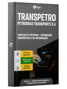 Apostila Transpetro 2026 - Análise de Sistemas - Segurança Cibernética e da Informação