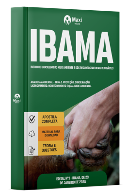 Apostila IBAMA 2025 - Analista Ambiental – Tema 1: Proteção, Conservação, Licenciamento, Monitoramento e Qualidade Ambiental
