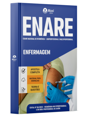 Apostila ENARE - Exame Nacional de Residência – Uniprofissional e Multiprofissional - 2025 - Enfermagem