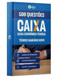 Caderno de Questões CAIXA - Técnico Bancário Novo - 500 Questões Gabaritadas