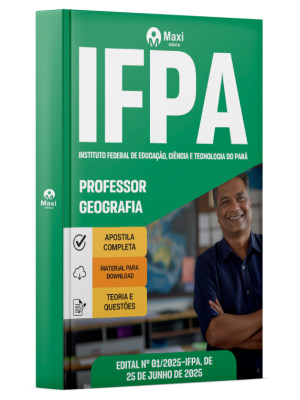 Apostila IFPA - Instituto Federal de Educação, Ciência e Tecnologia do Pará - 2025 - Professor - Geografia