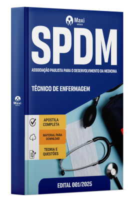 Apostila SPDM 2025 - Técnico de Enfermagem