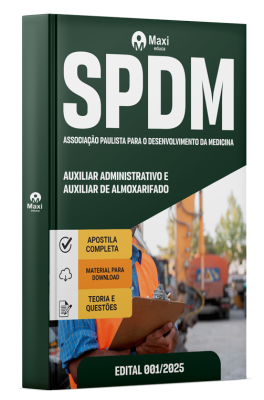 Apostila SPDM 2025 - Auxiliar Administrativo e Auxiliar de Almoxarifado