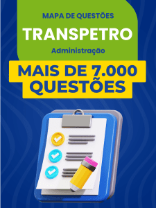 Mapa de Questões Online - TRANSPETRO - Administração - 7 Mil Questões