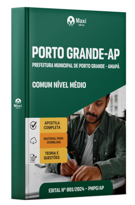 Apostila Prefeitura de Porto Grande-AP 2024 - Comum Nível Médio: Agente De Arrecadação, Agente De Portaria, Assistente Administrativo, Auxiliar De Disciplina, Cuidador Educacional E Manipulador De Alimentos Escolar.