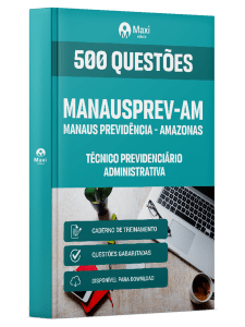 Caderno de Questões MANAUSPREV em PDF - Técnico Previdenciário - Administrativa - 500 Questões Gabaritadas