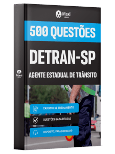 Caderno de Questões DETRAN-SP em PDF - Agente Estadual de Trânsito - 500 Questões Gabaritadas