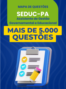 Mapa de Questões Online - SEDUC-PA - Assistente de Gestão Governamental e Educacional - 5 Mil Questões