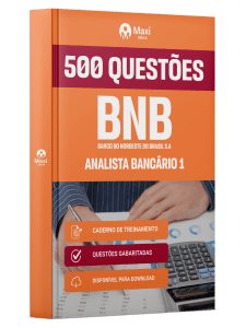 Caderno de Questões BNB - Analista Bancário 1 - 500 Questões Gabaritadas