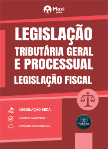 Apostila Leis Secas em PDF - Legislação Tributária Geral e Processual - Legislação Fiscal