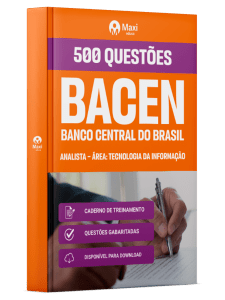 Caderno de Questões BACEN em PDF - Analista - Área: Tecnologia da Informação - 500 Questões Gabaritadas