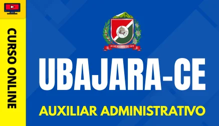 PREF-UBAJARA-CE-AUX-ADM-CUR202603081