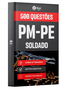 Caderno de Questões PM-PE em PDF - Soldado - 500 Questões Gabaritadas
