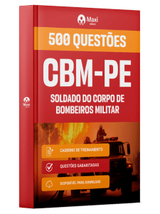 Caderno de Questões CBM-PE - 2º Tenente do Corpo de Bombeiros Militar (QOC) - 500 Questões Gabaritadas