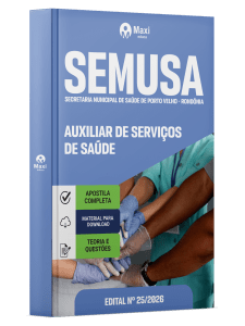 Apostila SEMUSA Porto Velho-RO 2026 - Auxiliar de Serviços de Saúde