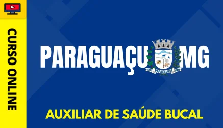 PREF-PARAGUACU-MG-AUX-SAU-BUCAL-CUR202603117