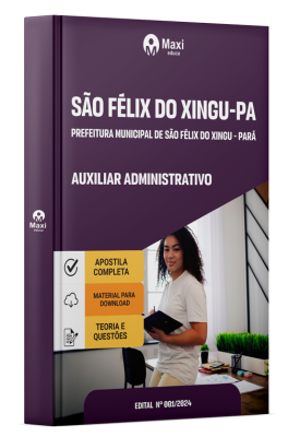 Apostila Prefeitura de São Félix do Xingu-PA 2025 - Auxiliar Administrativo