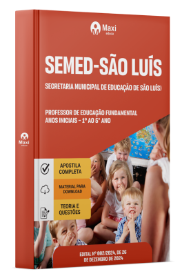 Apostila SEMED São Luís-MA 2025 - Professor de Educação Fundamental – Anos Iniciais – 1º ao 5° Ano