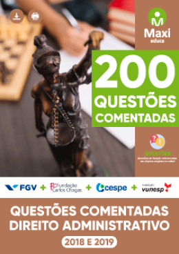 200 Questões Comentadas - D. Administrativo (2018 a 2019)