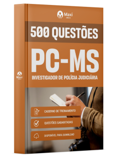 Caderno 500 questões gabaritadas - PC-MS - Polícia Civil do Estado do Mato Grosso Sul - 2025