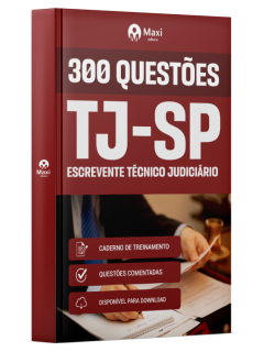 Caderno 300 questões Comentadas -TJ-SP - Tribunal de Justiça de São Paulo - 2025