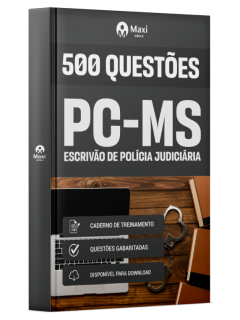 Caderno 500 questões gabaritadas PC-MS - Polícia Civil do Estado do Mato Grosso Sul - 2025
