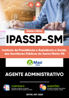 Apostila Digital em PDF do Instituto de Previdência e Assistência a Saúde dos Servidores Públicos de Santa Maria-RS - IPASSP-SM