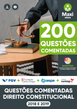 200 Questões Comentadas - D. Constitucional (2018 a 2019)